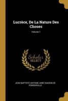 Lucrèce, De La Nature Des Choses; Volume 1
