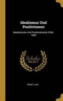 Idealismus Und Positivismus