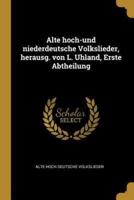 Alte Hoch-Und Niederdeutsche Volkslieder, Herausg. Von L. Uhland, Erste Abtheilung