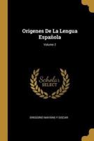 Origenes De La Lengua Española; Volume 2