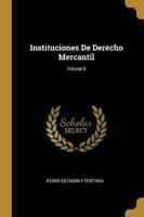 Instituciones De Derecho Mercantil; Volume 6