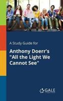 A Study Guide for Anthony Doerr's "All the Light We Cannot See"
