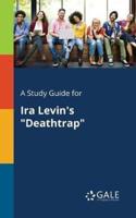 A Study Guide for Ira Levin's "Deathtrap"