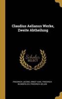 Claudius Aelianus Werke, Zweite Abtheilung