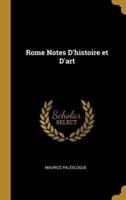 Rome Notes D'histoire Et D'art