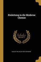 Einleitung in Die Moderne Chemie