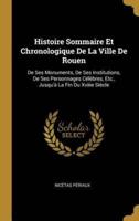 Histoire Sommaire Et Chronologique De La Ville De Rouen
