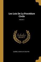 Les Lois De La Procédure Civile; Volume 1