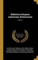 Biblioteca Hispano Americana Setentrional; Volume 1