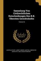 Sammlung Von Civilrechtlichen Entscheidungen Des K.K. Obersten Gerichtshofes; Volume 26