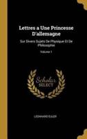 Lettres a Une Princesse D'allemagne