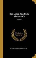 Das Leben Friedrich Nietzsche's; Volume 2