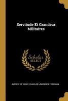 Servitude Et Grandeur Militaires