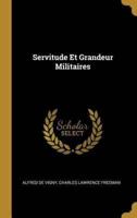 Servitude Et Grandeur Militaires