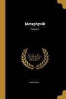 Metaphysik; Volume 1