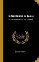 Portrait Intime De Balzac