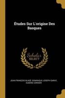 Études Sur L'origine Des Basques