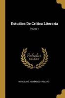 Estudios De Crítica Literaria; Volume 1