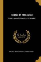 Pelléas Et Mélisande