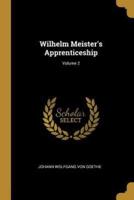 Wilhelm Meister's Apprenticeship; Volume 2