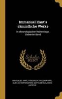 Immanuel Kant's Sämmtliche Werke