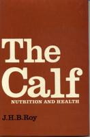 The Calf: Nutrition and Health