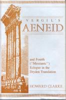 Vergil's Aeneid ; and, Fourth ("Messianic") Eclogue