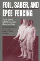 Foil, Saber, and Épée Fencing