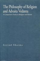 The Philosophy of Religion and Advaita Vedanta