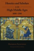 Heretics and Scholars in the High Middle Ages, 1000-1200