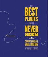 The Best Places You've Never Seen