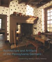 Architecture and Artifacts of the Pennsylvania Germans