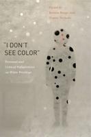 "I Don't See Color"