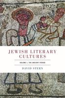 Jewish Literary Cultures. Volume 1 The Ancient Period