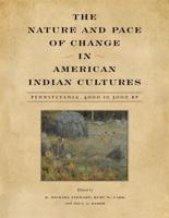 The Nature and Pace of Change in American Indian Cultures