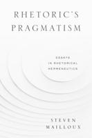 Rhetoric's Pragmatism