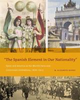 "The Spanish Element in Our Nationality"
