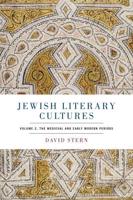 Jewish Literary Cultures. Volume 2 The Medieval and Early Modern Periods