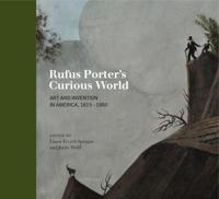 Rufus Porter's Curious World