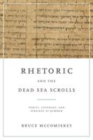 Rhetoric and the Dead Sea Scrolls