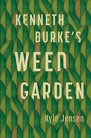 Kenneth Burke's Weed Garden