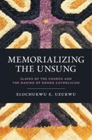 Memorializing the Unsung