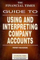 The Financial Times Guide to Using and Interpreting Company Accounts