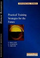 Practical Training Strategies for the Future