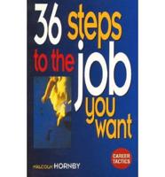 36 Steps to the Job You Want