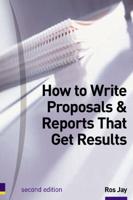 How to Write Proposals and Reports That Get Results
