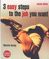 3 Easy Steps to the Job You Want
