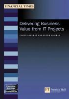 Delivering Business Value from IT Projects