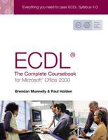 ECDL 4 for Office 2000 Coursebook with Practical Exercises for ECDL Pack