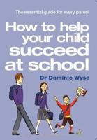 How to Help Your Child Succeed at School